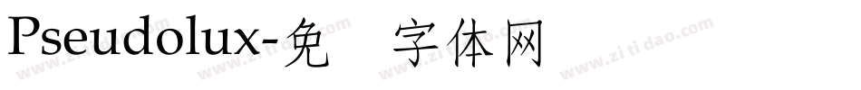 Pseudolux字体转换