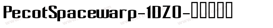 PecotSpacewarp-1DZ0字体转换