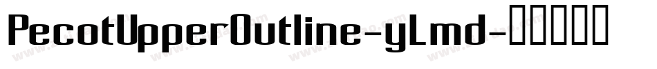 PecotUpperOutline-yLmd字体转换