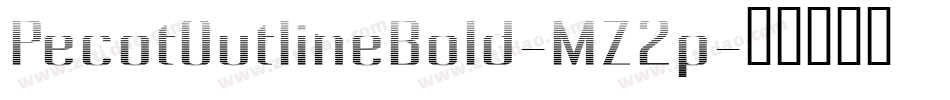 PecotOutlineBold-MZ2p字体转换