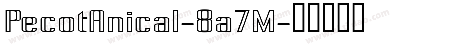 PecotAnical-8a7M字体转换