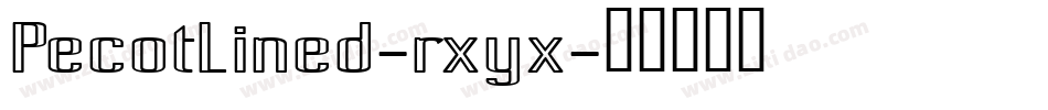 PecotLined-rxyx字体转换