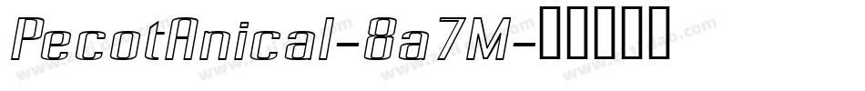 PecotAnical-8a7M字体转换