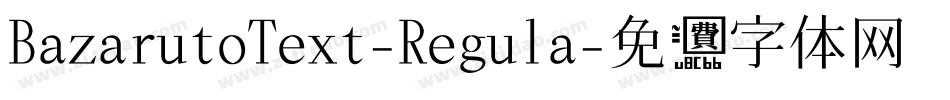 BazarutoText-Regula字体转换