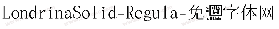 LondrinaSolid-Regula字体转换
