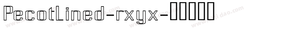 PecotLined-rxyx字体转换