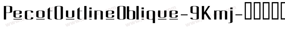 PecotOutlineOblique-9Kmj字体转换