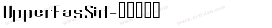 UpperEasSid字体转换