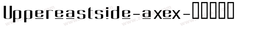 Uppereastside-axex字体转换