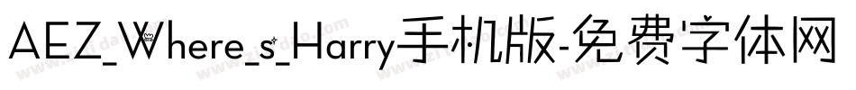 AEZ_Where_s_Harry手机版字体转换