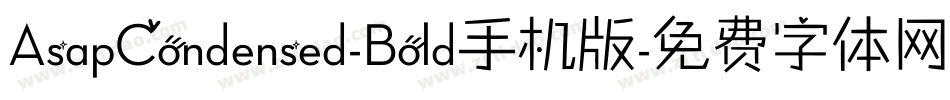 AsapCondensed-Bold手机版字体转换
