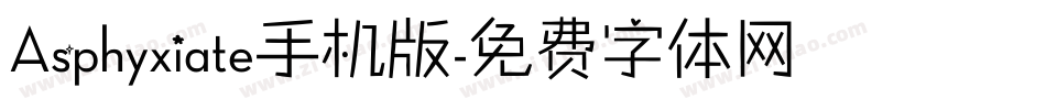 Asphyxiate手机版字体转换