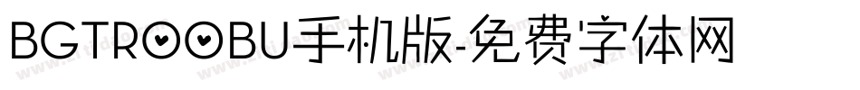 BGTR00BU手机版字体转换