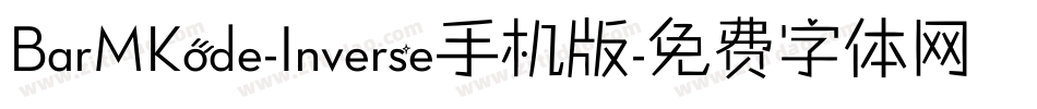 BarMKode-Inverse手机版字体转换