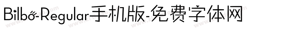 Bilbo-Regular手机版字体转换