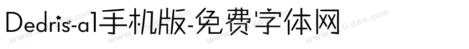 Dedris-a1手机版字体转换