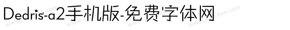 Dedris-a2手机版字体转换