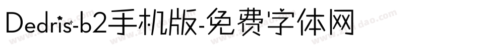 Dedris-b2手机版字体转换