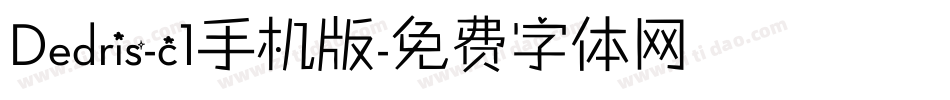 Dedris-c1手机版字体转换