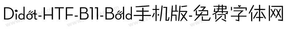 Didot-HTF-B11-Bold手机版字体转换