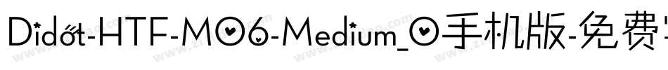 Didot-HTF-M06-Medium_0手机版字体转换