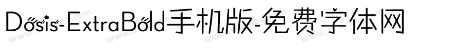 Dosis-ExtraBold手机版字体转换