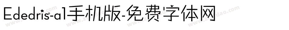Ededris-a1手机版字体转换