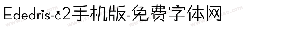 Ededris-c2手机版字体转换