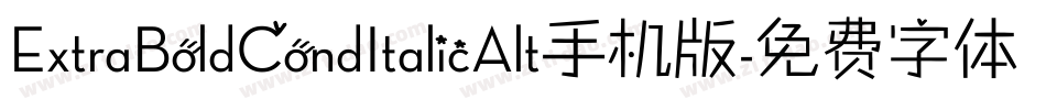 ExtraBoldCondItalicAlt手机版字体转换