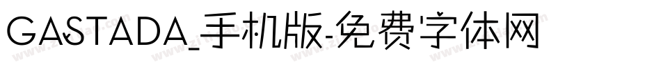 GASTADA_手机版字体转换