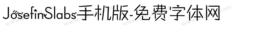 JosefinSlabs手机版字体转换