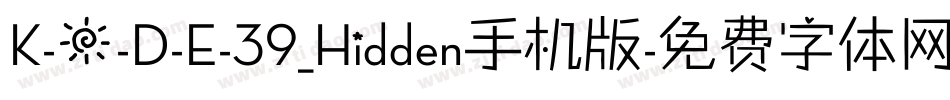 K-O-D-E-39_Hidden手机版字体转换