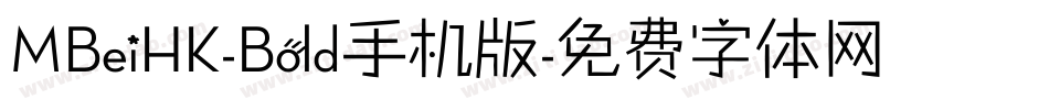 MBeiHK-Bold手机版字体转换