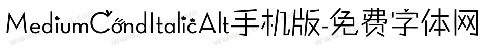 MediumCondItalicAlt手机版字体转换