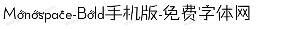 Monospace-Bold手机版字体转换