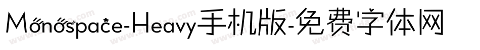Monospace-Heavy手机版字体转换