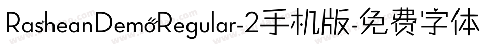 RasheanDemoRegular-2手机版字体转换