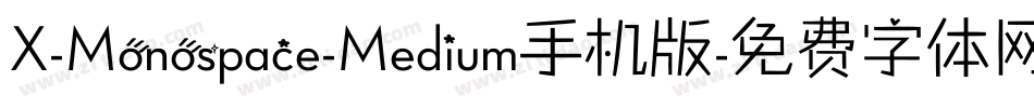 X-Monospace-Medium手机版字体转换