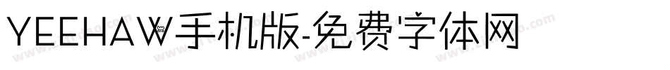 YEEHAW手机版字体转换
