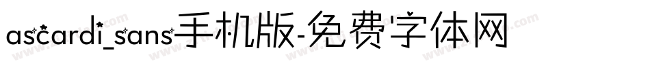 ascardi_sans手机版字体转换