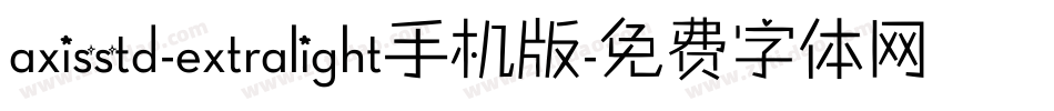 axisstd-extralight手机版字体转换