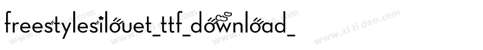 freestylesilouet_ttf_download_by_protofonts_2_手机版字体转换