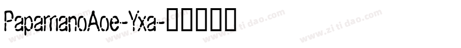 PapamanoAoe-Yxa字体转换