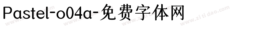 Pastel-o04a字体转换