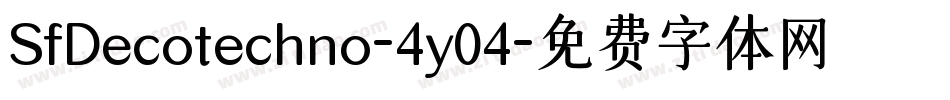 SfDecotechno-4y04字体转换