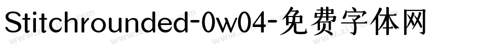 Stitchrounded-0w04字体转换