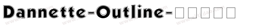 Dannette-Outline字体转换