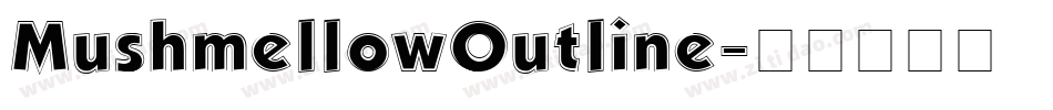 MushmellowOutline字体转换