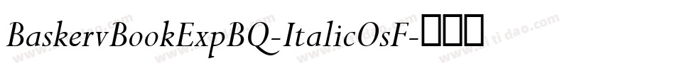 BaskervBookExpBQ-ItalicOsF字体转换