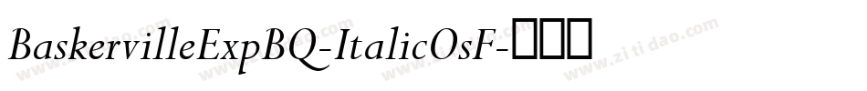 BaskervilleExpBQ-ItalicOsF字体转换